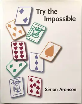 Simon Aronson - Zkuste Nemožné - MAGICKÉ TRIKY