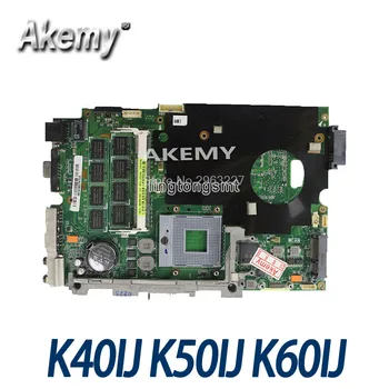 Amazoon K40IJ Notebooku základní deska Pro Asus K40IJ K50IJ K60IJ X5DIJ K40AB K50AB K40, K50 Test původní desku