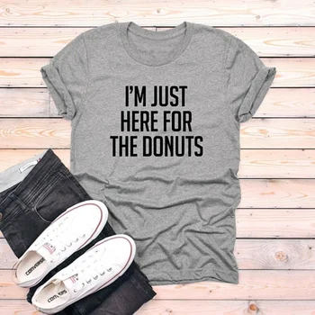 Jsem Tu Jen pro Koblihy Tričko Potravinové Dary Hipster Dámské Tričko Teen Unisex Tričko Grunge Grafické Tumblr slogan vtipné topy